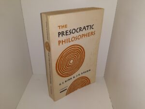 The Presocratic Philosophers (1964) ~ by G. S. Kirk, and J. E. Raven