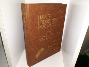 Hart’s Prehistoric Pipe Rack: Prehistoric Pipes of the Mississippi River Waterways — East (1978) ~ by Gordon Hart