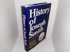History of Joseph Smith ~ by His Mother Lucy Mack Smith