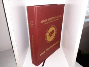 Anoka Minnesota Stake Pioneer Sesquicentennial: Book of Remembrance (1996)