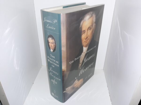 The Political Writings of James Monroe (2001) ~ Edited with an Introduction and Headnotes by James P. Lucier