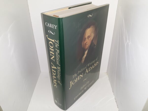 The Political Writings of John Adams (2000) ~ Edited by George W. Carey