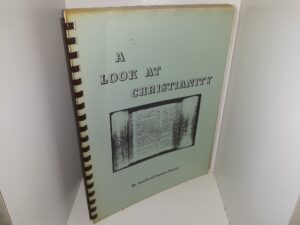 A Look at Christianity (1971) ~ by Jerald and Sandra Tanner