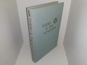 Theirs is the Kingdom (1970) ~ by Wendell J. Ashton