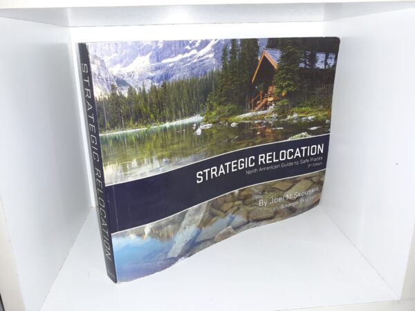 Strategic Relocation: North American Guide to Safe Places (3rd Edition) (2010) ~ by Joel M. Skousen