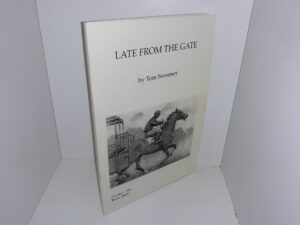 Late from the Gate (1996) ~ by Tom Sweeney