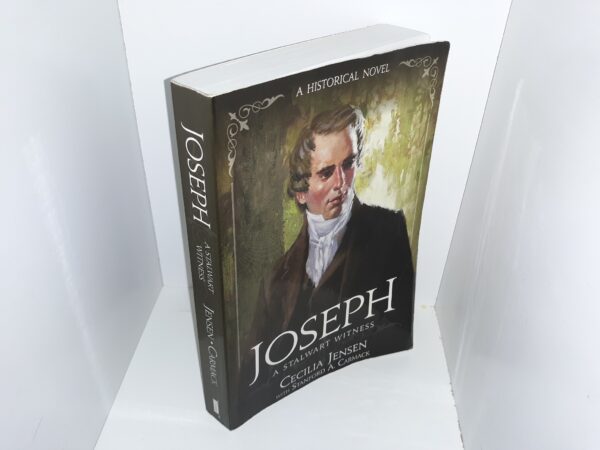 Joseph: A Stalwart Witness (A Historical Novel) (2013) ~ by Cecilia Jensen, and Stanford A. Carmack