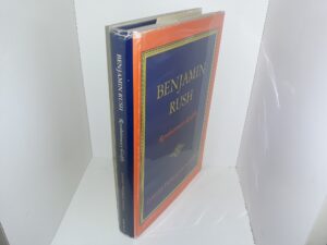 Benjamin Rush: Revolutionary Gadfly (1st Printing) (1971) ~ by David Freeman Hakwe
