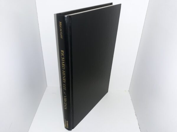 Richard Henry Lee of Virginia: A Portrait of an American Revolutionary (Rare in Hardcover) (2004) ~ by J. Kent McGaughy