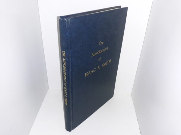 The Autobiography of Isaac E. Smith ~ by Isaac E. Smith