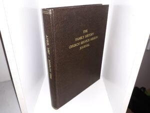 The Family History Church Service Mission Journal: April 1987 – March 1988 ~ Compiled and Edited by Lila Cahoon, Half-tones for Pictures by Walter E. Heder