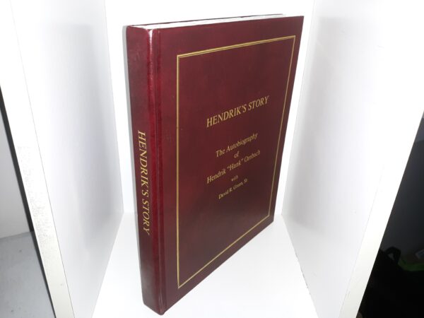 Hendrik's Story: The Autobiography of Hendrik "Hank" Ombach with David R. Green, Sr. (Signed) (2008) ~ by Hendrik "Hank" Ombach, and David R. Green, Sr.