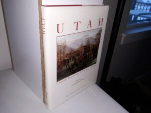 Utah: Unusual Beginning to Unique Present (Signed, Inscribed, and Engraved by Christopherson Travel) (2000) ~ by Wayne K. Hinton