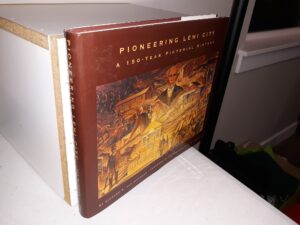 Pioneering Lehi City: A 150-Year Pictorial History (2002) ~ by Richard S. Van Wagoner