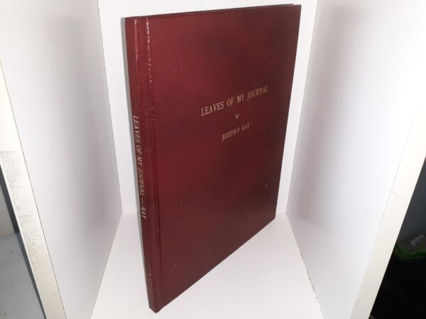 Leaves of My Journal (Signed & Inscribed) ~ by Joseph F. Ray