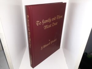 To Family and Those Most Dear ~ by J. Marcell Pitcher