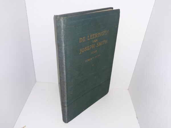De Leeringen van Joseph Smith (Dutch: The Teachings of Joseph Smith) ~ by Edwin F. Parry