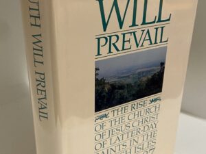 Truth Will Prevail: The Rise of the LDS Church in the British Isles 1837-1987 (1987)
