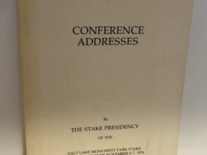 Conference Addresses – Salt Lake Monument Park Stake (Nov, 1976)
