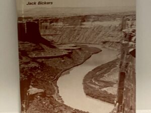 The Labyrinth Rims: 60 Accesses to Green River Overlooks (1989) by Jack Bickers