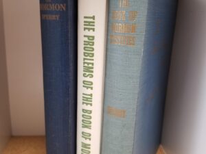3 Books about the Book of Mormon by Sidney B. Sperry: The Book of Mormon Testifies / Our Book of Mormon / The Problems of the Book of Mormon