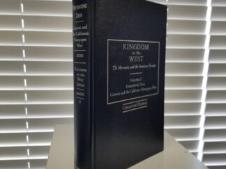 2002 -- Kingdom in the West -- Mormons and the American Frontier -- Volume 5: Defending Zion, Cannon and the California Newspaper Wars -- Collector's Edition Leatherbound #46 of 55 Copies -- Signed by Roger Ekins (editor)