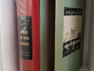 1947 -- Across the Wide Missouri -- Bernard DeVoto -- #221 of 265 Copies Signed & in Slip Case