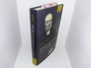 High Calvinists in Action: calvinism and the City, Manchester and London, 1810-1860 (2002) ~ by Ian J. Shaw