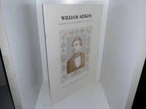William Aitken: The Writings of a Nineteenth Century Working Man (1996) ~ Edited with an Introduction by Robert G. Hall, and Stephen Roberts