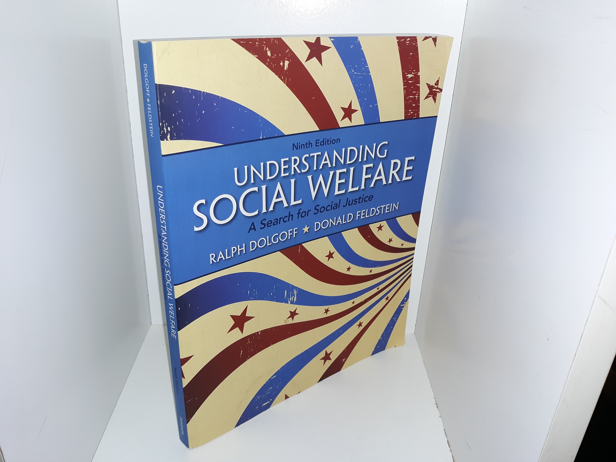 Understanding Social Welfare: A Search for Social Justice (9th Edition) (2013) ~ by Ralph Dolgoff, and Donald Feldstein