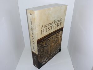 Ancient Israel’s History: An Introduction to Issues and Sources (2014) ~ Edited by Bill T. Arnold, and Richard S. Hess