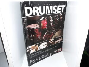 A Fresh Approach to the Drumset (2012) ~ by Mark Wessels, and Stanton Moore