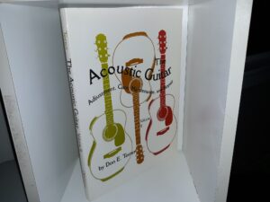 The Acoustic Guitar: Adjustment, Care, Maintenance, and Repair: Vol. 2 (Signed) (1980) ~ by Don E. Teeter