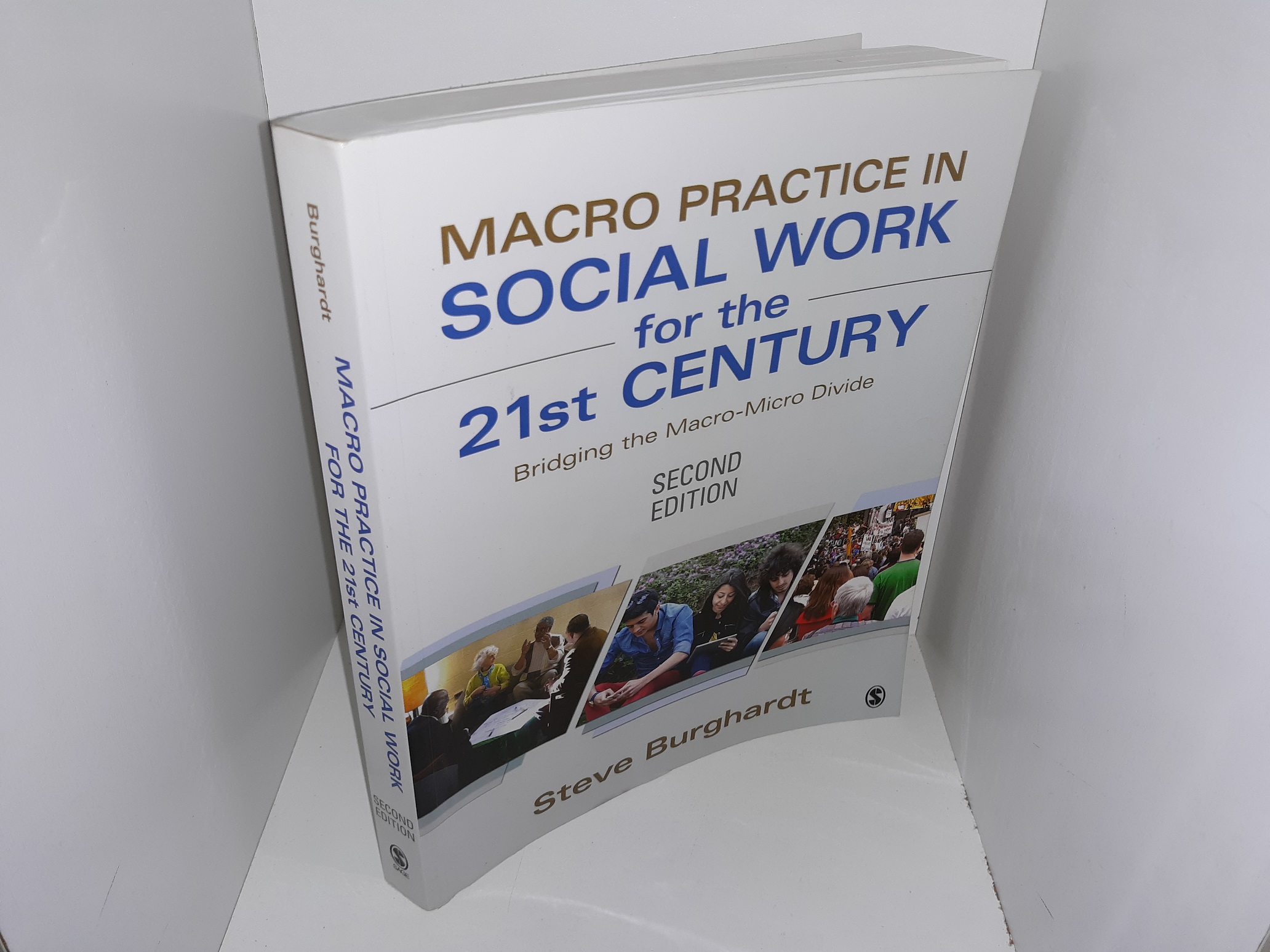Macro Practice in Social Work for the 21st Century: Bridging the Macro-Micro Divide (2nd Edition) (2014) ~ by Steve Burghardt