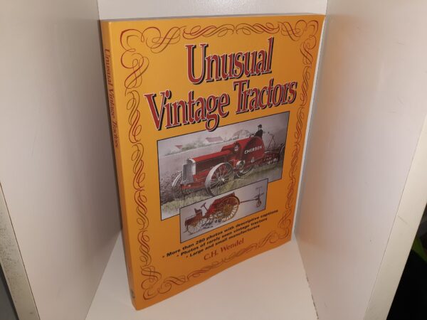 Unusual Vintage Tractors (1996) ~ by C.H. Wendel