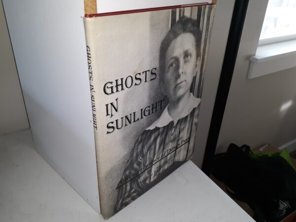 Ghosts in Sunlight: A Remembrance of Things Past (Signed) (1st Edition) (1985) ~ by Suzanne Hart O’Regan