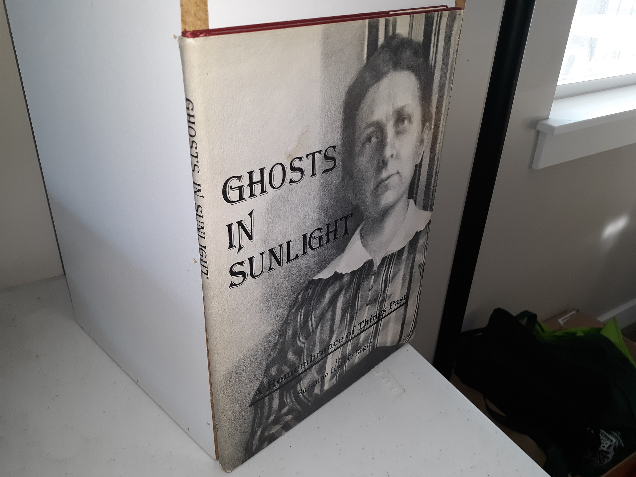 Ghosts in Sunlight: A Remembrance of Things Past (Signed) (1st Edition) (1985) ~ by Suzanne Hart O’Regan