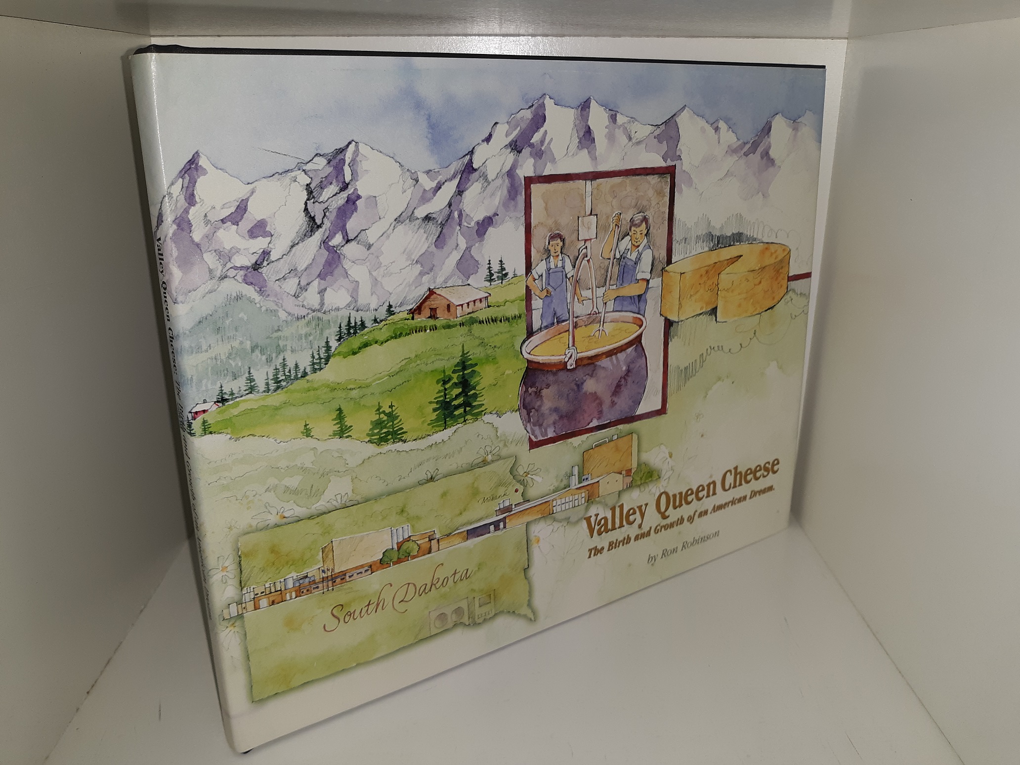 Valley Queen Cheese: The Birth and Growth of an American Dream (2006) ~ by Ron Robinson