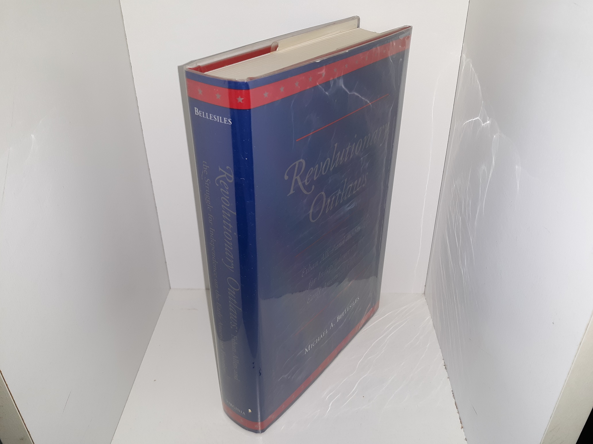 Revolutionary Outlaws: Ethan Allen and the Struggle for Independence on the Early American Frontier (1993) ~ by Michael A. Bellesiles