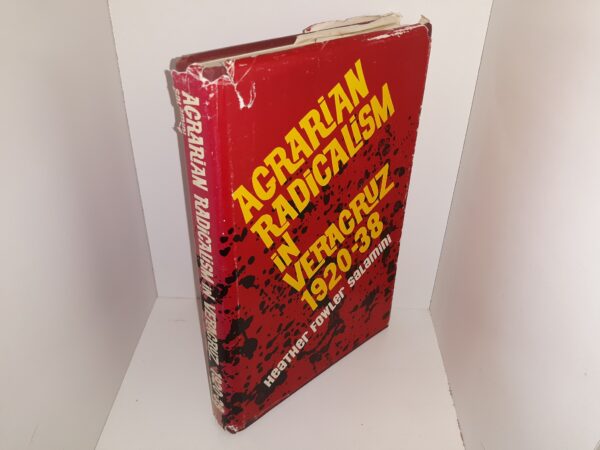 Agrarian Radicalism in Veracruz, 1920-38 (1978) ~ by Heather Fowler Salamini
