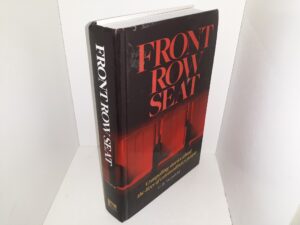 Front Row Seat: Compelling Stories about the Lives of Extraordinary People (2021) ~ by C.B. Weinfeld