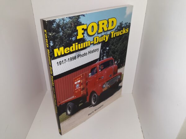 Ford Medium-Duty Trucks: 1917-1998 (2006) ~ by Paul G. McLaughlin