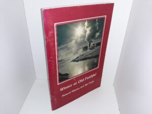 Winter at Old Faithful: Natural History and Ski Trails (1980) ~ by Frank Balthis, Steve Bogen, and Fred Hirschmann