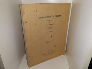 Foundations of Physics: Vol., 2 (Numbered 35) (1946) ~ by Geo. P. Unseld