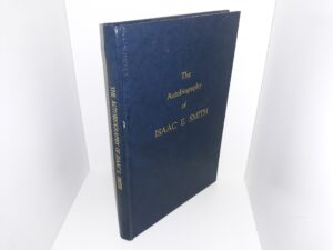 The Autobiography of Isaac E. Smith ~ by Isaac E. Smith