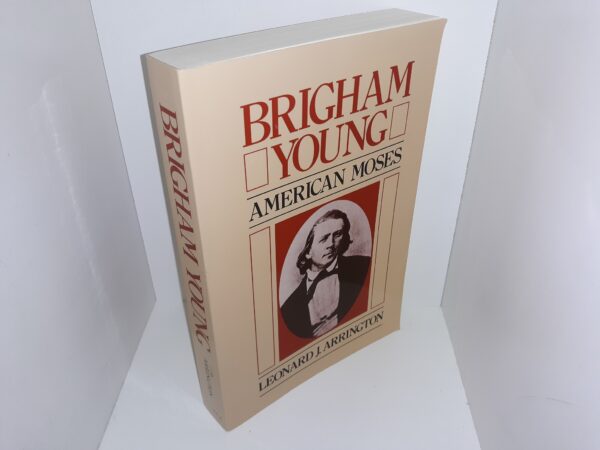 Brigham Young: American Moses (1986) ~ by Leonard J. Arrington — Softcover