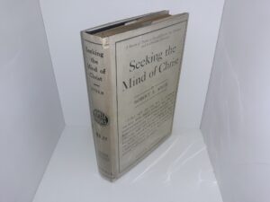 Seeking the Mind of Christ (Rare Dust Jacket) (2nd Edition) (1926) ~ by Robert E. Speer