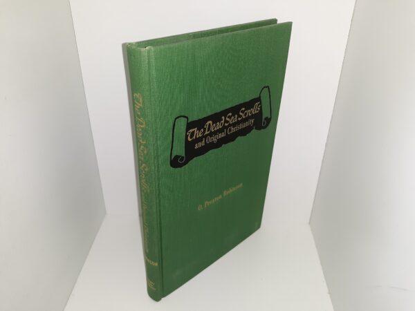 The Dead Sea Scrolls and Original Christianity (Signed by an Apostle, Delbert L. Stapley) (1958) ~ by O. Preston Robinson