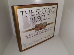 The Second Rescue: The Story of the Spiritual Rescue of the Willie and Martin Handcart Pioneers (1998) ~ by Susan Arrington Madsen