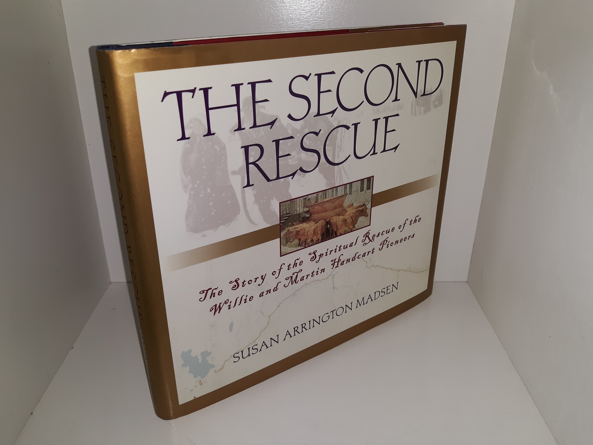 The Second Rescue: The Story of the Spiritual Rescue of the Willie and Martin Handcart Pioneers (1998) ~ by Susan Arrington Madsen